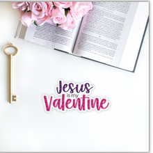 Load image into Gallery viewer, Jesus is my Valentine - Valentine's Day Sticker