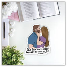 Load image into Gallery viewer, We Love, Because he loved us first Sticker - Valentines day Sticker
